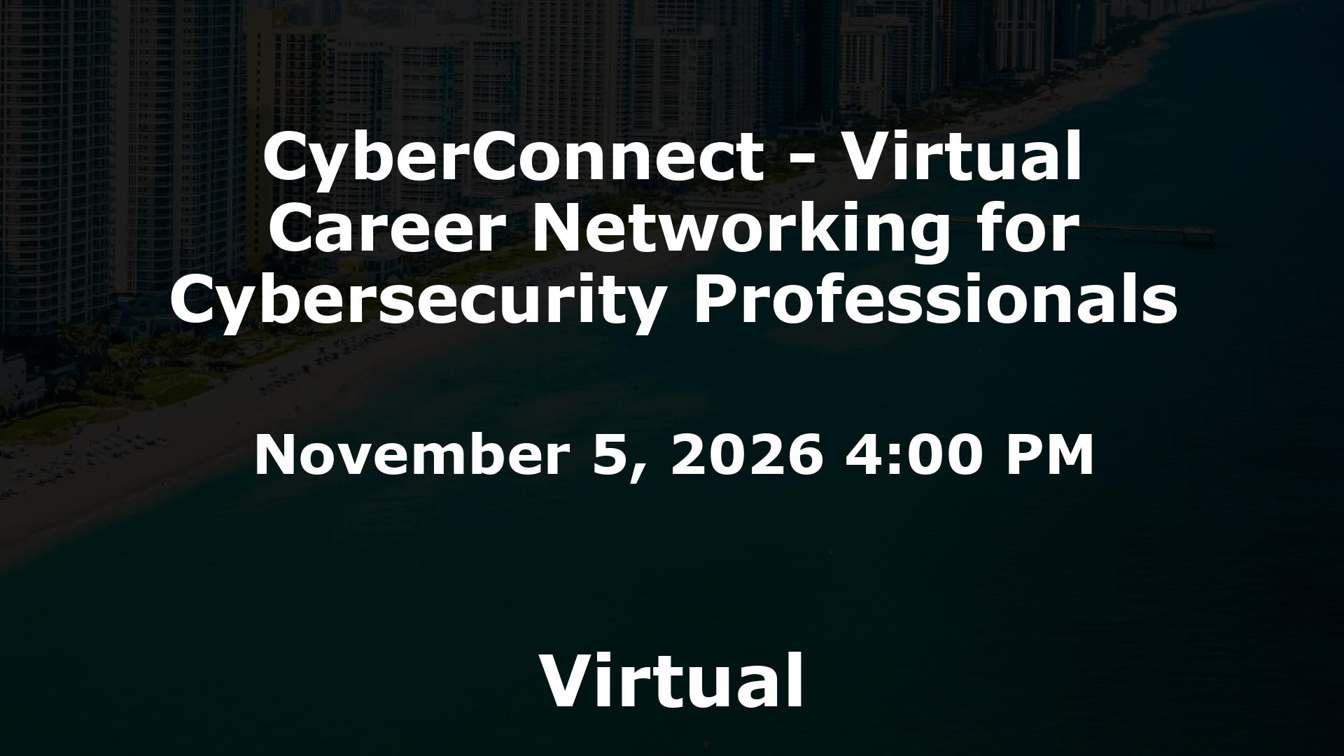 CyberConnect - Virtual Career Networking for Cybersecurity Professionals event image